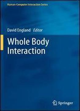 Whole Body Interaction (human-computer Interaction Series)