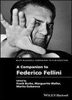 Wiley Blackwell Companion To Federico Fellini