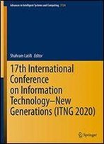 17th International Conference On Information Technologynew Generations (Itng 2020)