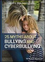 25 Myths About Bullying And Cyberbullying