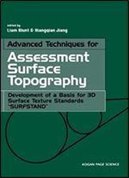 Advanced Techniques For Assessment Surface Topography: Development Of A Basis For 3d Surface Texture Standards 'surfstand'