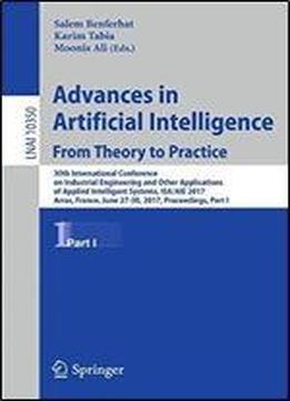 Advances In Artificial Intelligence: From Theory To Practice: 30th International Conference On Industrial Engineering And Other Applications Of ... Part I (lecture Notes In Computer Science)