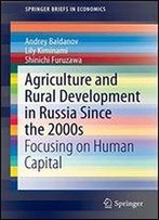 Agriculture And Rural Development In Russia Since The 2000s: Focusing On Human Capital