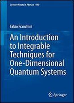 An Introduction To Integrable Techniques For One-dimensional Quantum Systems (lecture Notes In Physics Book 940)
