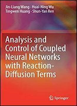 Analysis And Control Of Coupled Neural Networks With Reaction-diffusion Terms