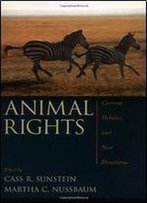 Animal Rights: Current Debates And New Directions