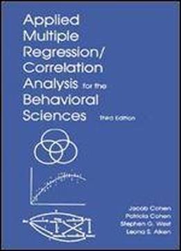 Applied Multiple Regression/correlation Analysis For The Behavioral Sciences, 3rd Edition