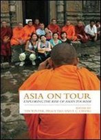 Asia On Tour: Exploring The Rise Of Asian Tourism