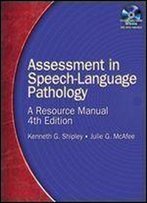 Assessment In Speech-Language Pathology: A Resource Manual