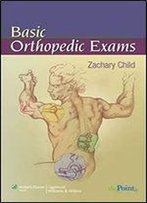 Basic Orthopedic Exams (Child, Basic Orthopedic Exam)