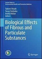 Biological Effects Of Fibrous And Particulate Substances