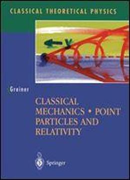 Classical Mechanics Point Particles And Relativity