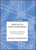 Conflict In Family Businesses: Conflict, Models, And Practices