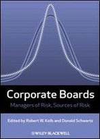 Corporate Boards: Managers Of Risk, Sources Of Risk