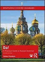 Da!: A Practical Guide To Russian Grammar