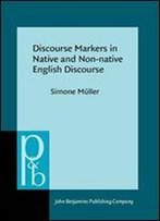 Discourse Markers In Native And Non-Native English Discourse