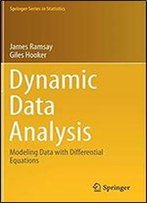 Dynamic Data Analysis: Modeling Data With Differential Equations (Springer Series In Statistics)
