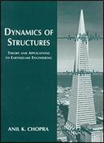 Dynamics Of Structures: Theory And Applications To Earthquake Engineering, 1st Edition