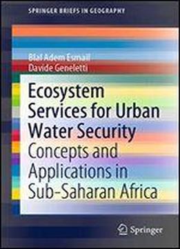 Ecosystem Services For Urban Water Security: Concepts And Applications In Sub-saharan Africa