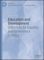 Education And Development: Outcomes For Equality And Governance In Africa