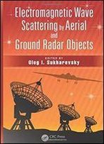 Electromagnetic Wave Scattering By Aerial And Ground Radar Objects