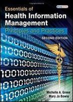 Essentials Of Health Information Management: Principles And Practices