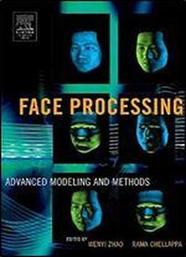 Face Processing: Advanced Modeling And Methods