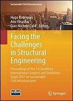 Facing The Challenges In Structural Engineering: Proceedings Of The 1st Geomeast International Congress And Exhibition, Egypt 2017 On Sustainable Civil Infrastructures