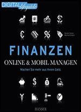 Finanzen - Online & Mobil Managen: Machen Sie Mehr Aus Ihrem Geld (digital Lifeguide)