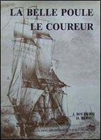 Fregate La Belle-Poule, 1765, De L'Ingenieur Guignace: Historique Des Fregates De 12 Et Monographie Accompagnee De 22 Au 1/48eme