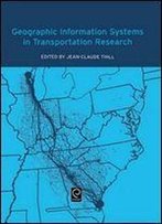Geographic Information Systems In Transportation Research