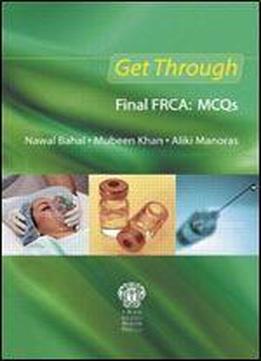 Get Through Final Frca: Mcqs