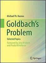 Goldbach's Problem: Selected Topics
