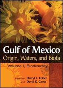 Gulf Of Mexico Origin, Waters, And Biota: Volume I, Biodiversity