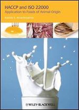 Haccp And Iso 22000: Application To Foods Of Animal Origin (institute Of Food Science And Technology Series)
