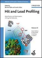 Hit And Lead Profiling: Identification And Optimization Of Drug-Like Molecules