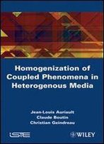 Homogenization Of Coupled Phenomena In Heterogenous Media