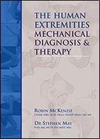 Human Extremities: Mechanical Diagnosis And Therapy