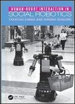 Human-Robot Interaction In Social Robotics