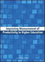 Improving Measurement Of Productivity In Higher Education