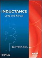 Inductance: Loop And Partial