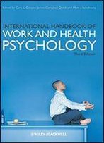 International Handbook Of Work And Health Psychology