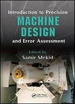 Introduction To Precision Machine Design And Error Assessment