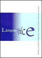 Language And Space (Language, Speech, And Communication)