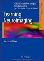 Learning Neuroimaging: 100 Essential Cases