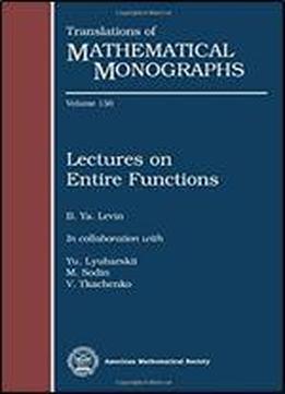 Lectures On Entire Functions (translations Of Mathematical Monographs)