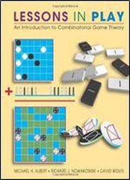 Lessons In Play: An Introduction To Combinatorial Game Theory