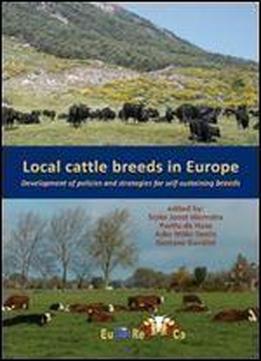 Local Cattle Breeds In Europe: Development Of Policies And Strategies For Self-sustaining Breeds