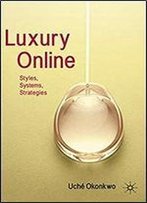Luxury Online: Styles, Systems, Strategies, 1st Edition