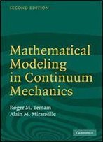 Mathematical Modeling In Continuum Mechanics